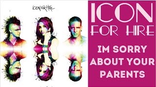 Icon For Hire Im Sorry About Your Parents HD Lyric Video Resimi