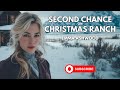 Full Length Audiobook - Historical Western Romance - Second Chance on Christmas Ranch