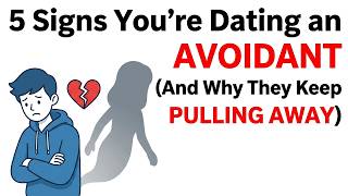 5 Signs You’re Dating an "Avoidant" (And Why They Keep Pulling Away)