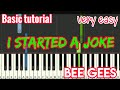I started a joke - Bee Gees | Easy Piano