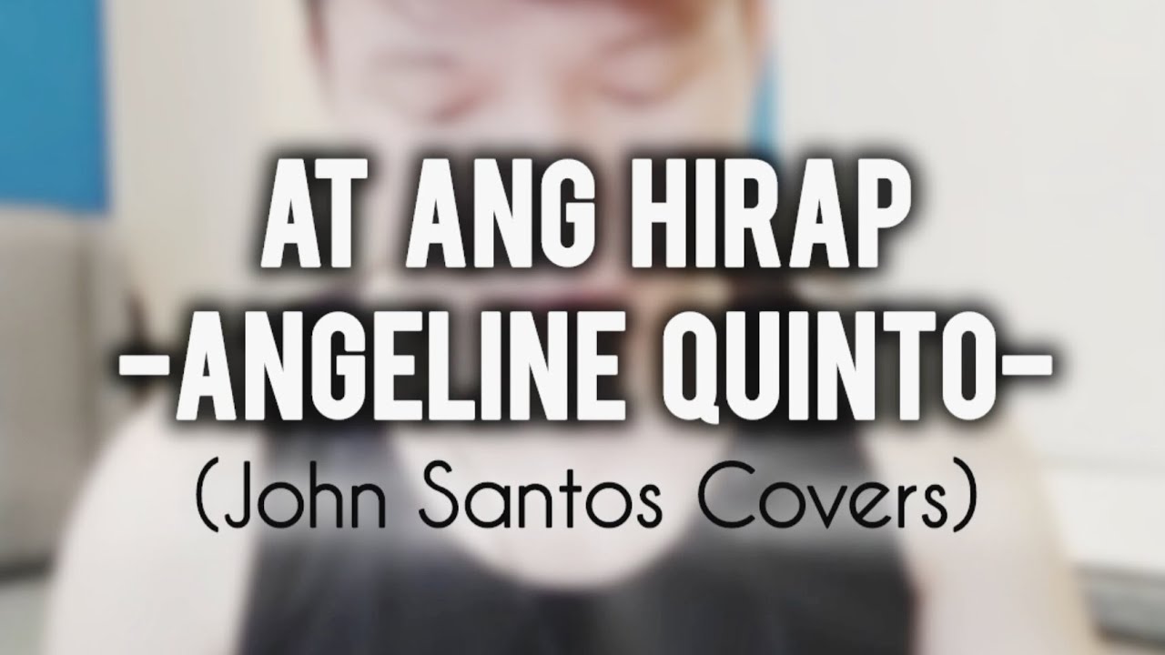 At Ang Hirap | Cover 🎙️🎼🎧 Angeline Quinto X John Santos Covers - YouTube