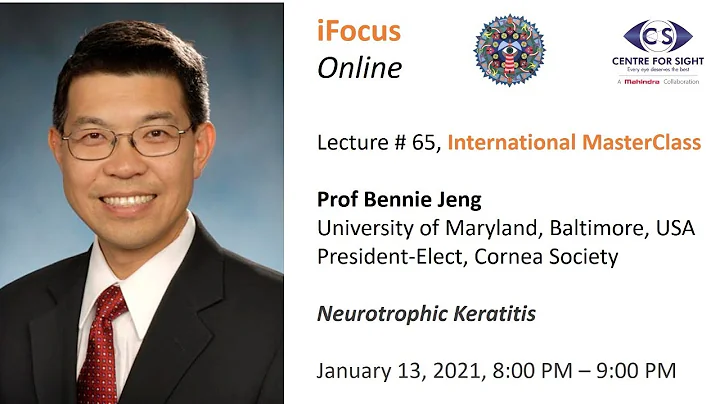 iFocus Online Session 65,  Neurotrophic Keratitis by Prof Bennie Jeng