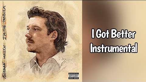 Thumbnail of I Got Better - Morgan Wallen Instrumental