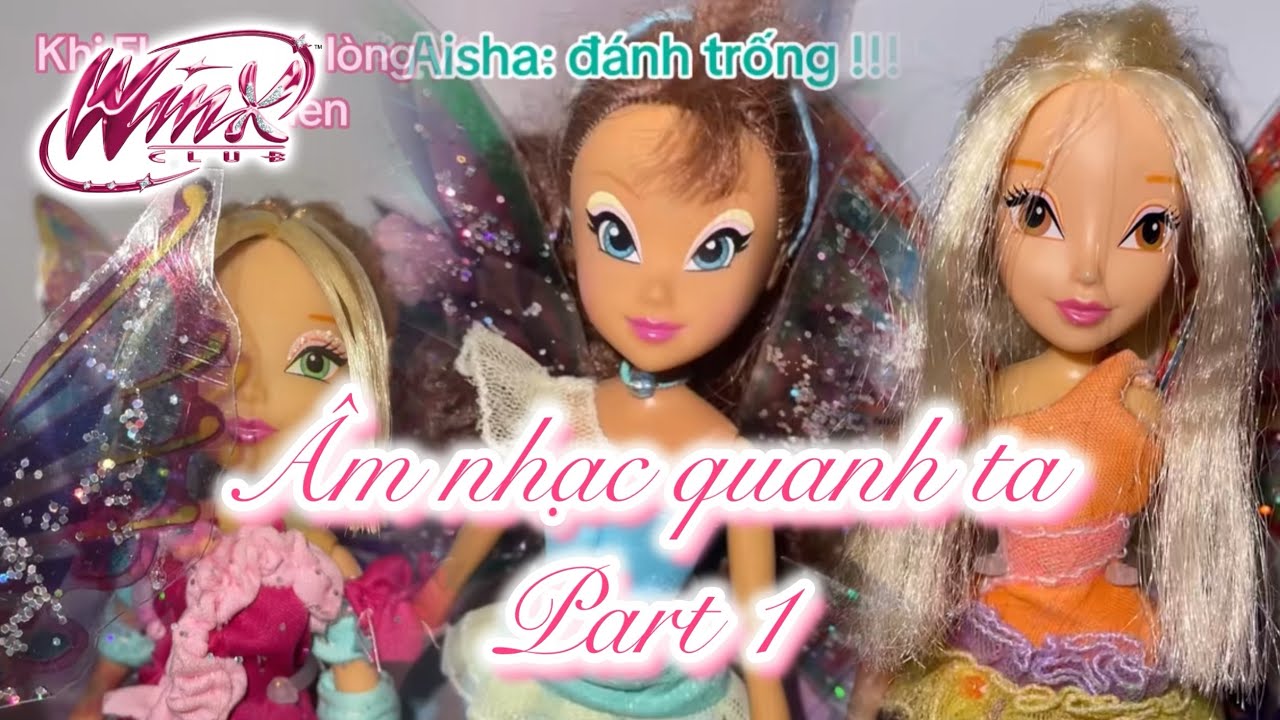 WINX CLUB | Âm nhạc quanh ta | Part 1