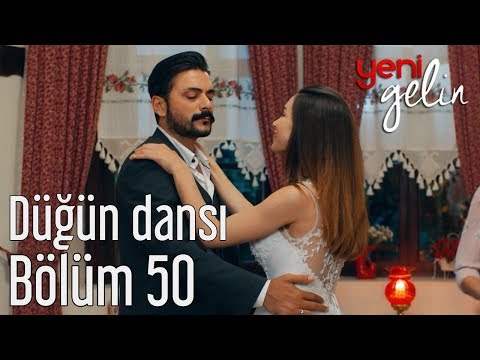 Yeni Gelin 50. Bölüm - Düğün Dansı