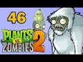 ч.46 Plants vs. Zombies 2 - Pirate Seas - Yeti Event