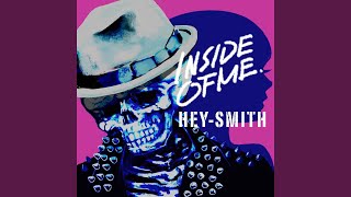 Inside of Me - HEY-SMITH