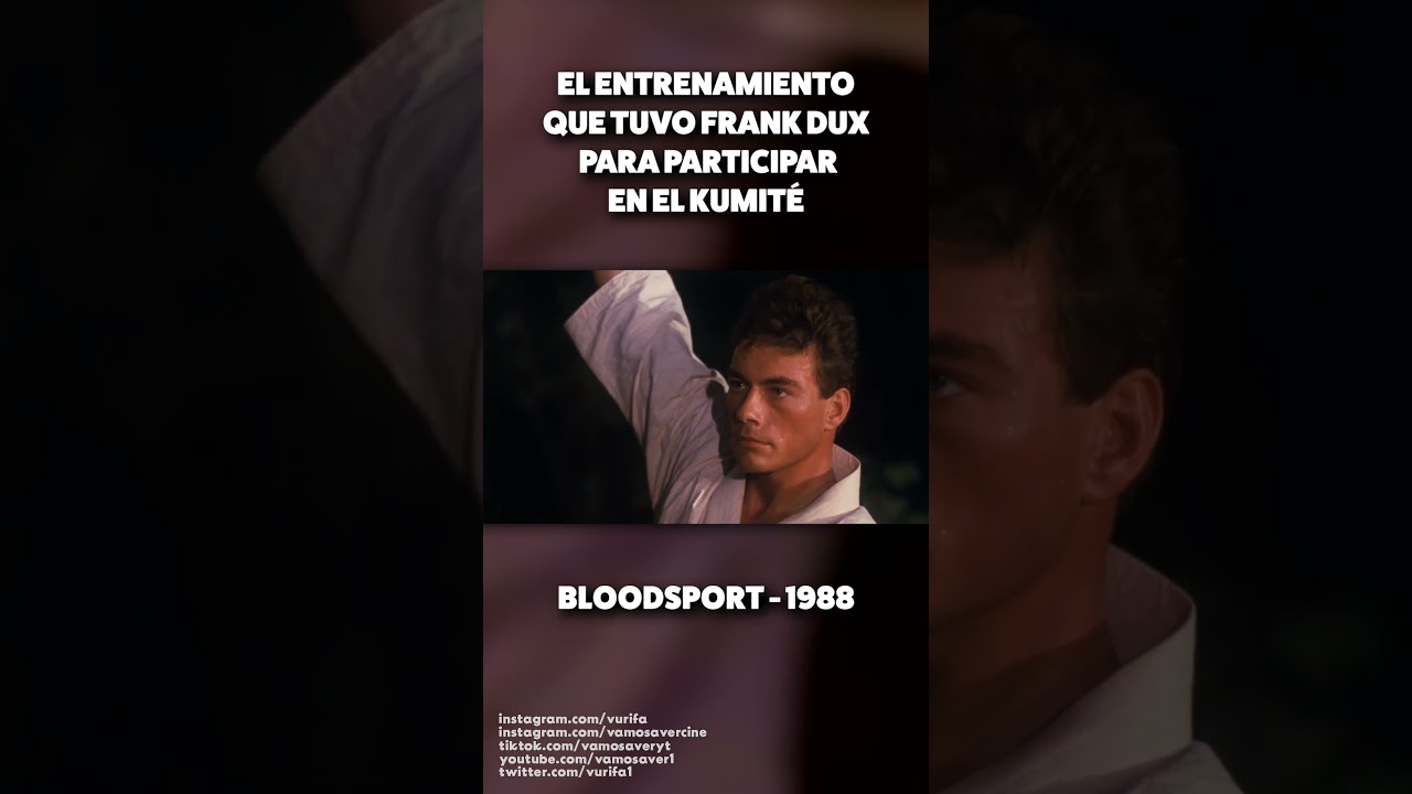 EL ENTRENAMIENTO que tuvo FRANK DUX para competir en el KUMITÉ | BLOODSPORT 1988