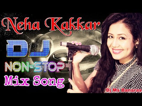 #2019_neha_kakkar-top-bollwood-hindi-dj-non-stop-song-|-new-#masuhup-songs-||-dj-ms-banaras
