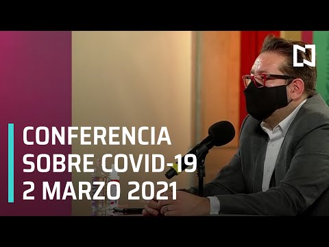 Conferencia Covid-19 en México - 2 marzo 2021