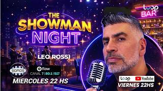 THE SHOWMAN NIGHT! POR LOOP TV #13/03/2026
