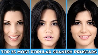 Top 25 Most Popular Spanish PrnStars
