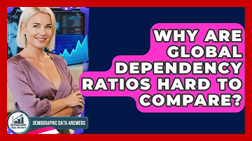 Why Are Global Dependency Ratios Hard To Compare? - Demographic Data Answers