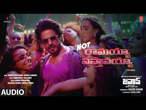 Not Ramaiya Vastavaiya : Jawan | Shahrukh Khan | Atlee | Anirudh |Nayanthara |Sreerama C |Rakshita S