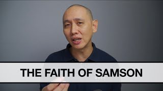 The Faith of Samson | Benjamin Ng