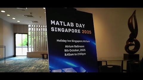 MATLAB Day Singapore 2025 Highlights: Demos, Innovations & Expert Insights