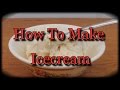 How To Make Icecream