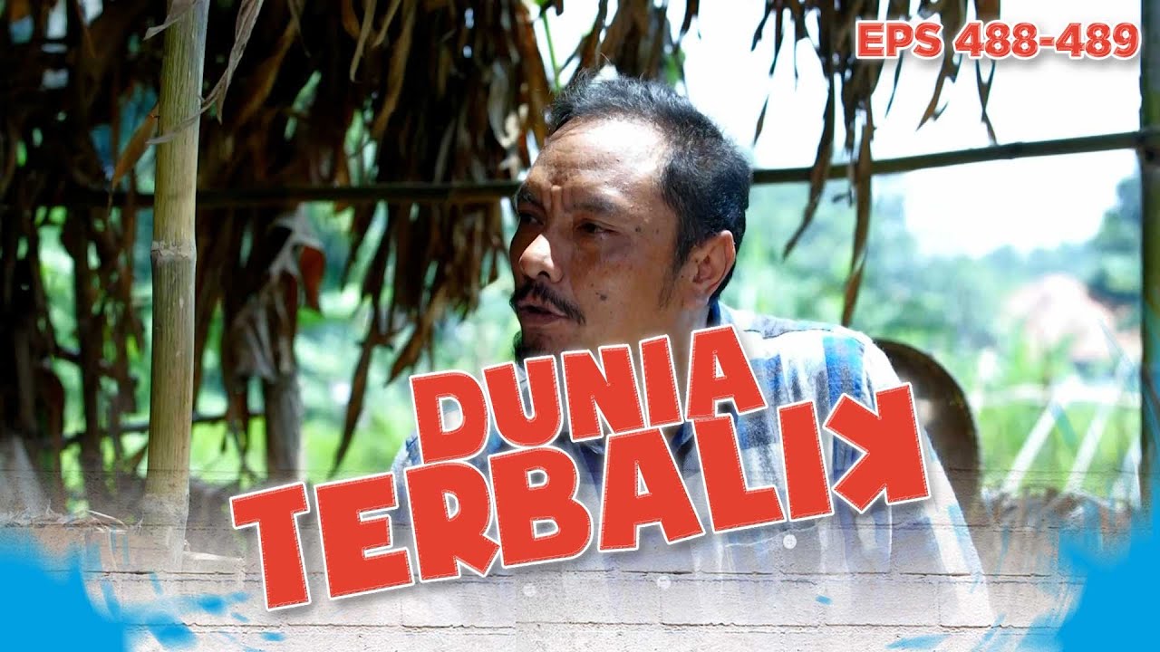 Bos Idan Ngamuk Karna Kebonnya Berantakan - DUNIA TERBALIK | EPS 488-489 PART 4