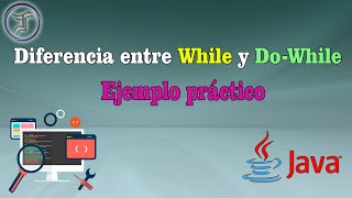 Diferencia entre While y Do-While (Ejemplo practico Do-While) rápido y sencillo