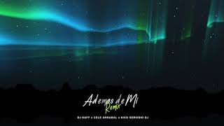 Ademas De Mi [Remix] ✘ DJ Kuff, Cele Arrabal, Nico Servidio DJ