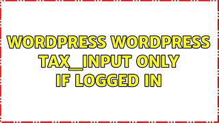 Wordpress: Wordpress tax_input only if logged in