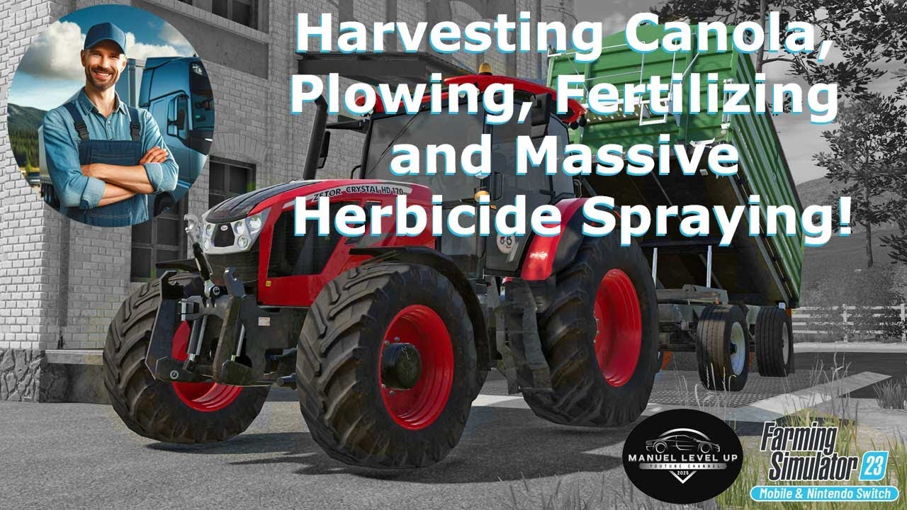 FS 23 - 419. Harvesting Canola, Plowing, Fertilizing and Massive Herbicide Spraying!
