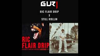 Ric Flair Drip X Still Rollin - Guri's Mashup