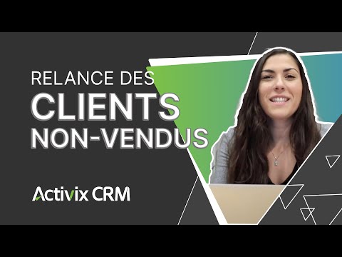 Relancez vos clients non-vendus en début de mois - Activix CRM - Les Meilleures Pratiques