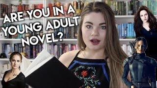 15 SIGNS YOU MIGHT BE THE STAR OF A YOUNG ADULT NOVEL