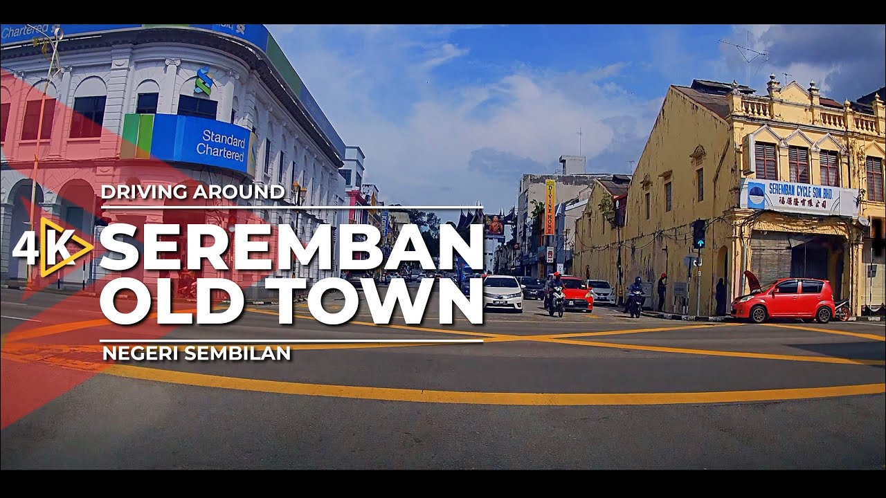 [4K] Driving around SEREMBAN OLD TOWN (Negeri Sembilan)