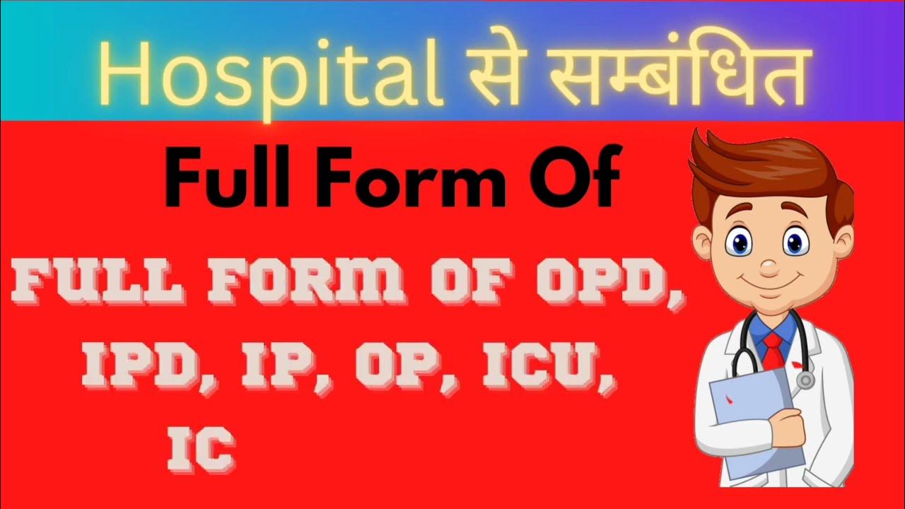 Hospital Related Full Form Of OPD IPD IP OP ICU ICCU NICU full hospital-related-full-form-of-opd-ipd-ip-op-icu-iccu-nicu-full