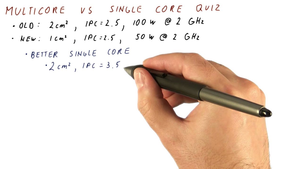 Multicore Vs Single Core Quiz - Georgia Tech - HPCA: Part 5