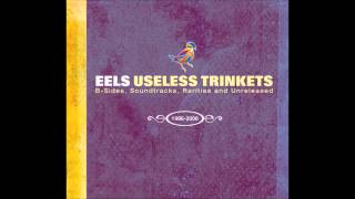 Video thumbnail of "Eels - Estranged Friends"