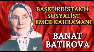 Başkurdistanlı Sosyalist Emek Kahramanı Banat Batırova
