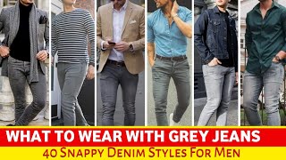 40 Top Grey Jeans Outfits Idea | Fashionable And Versatile Grey Jeans Looks For Men | Men's Fashion