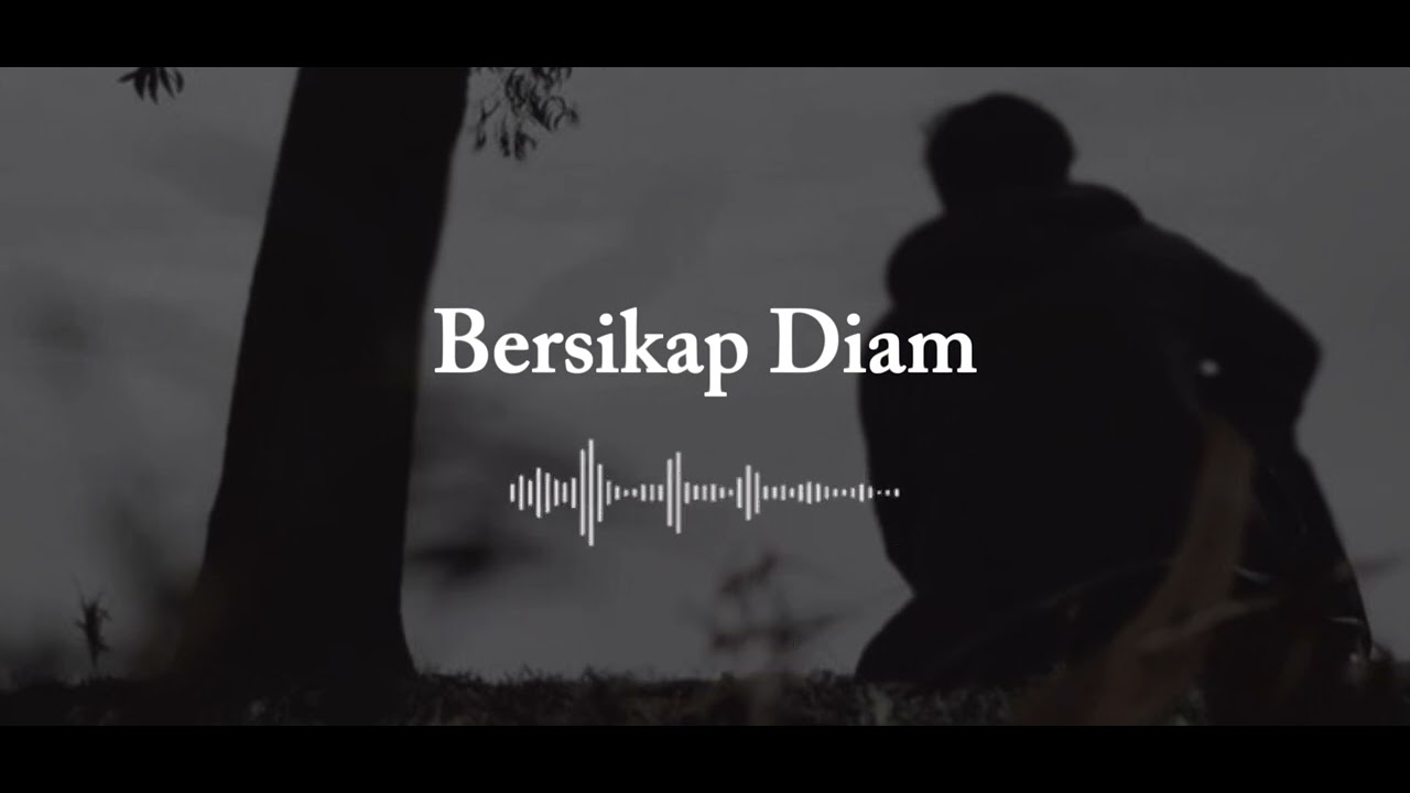 Bersikap Diam - Langit Retak