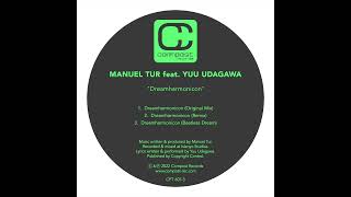 Manuel Tur feat. Udagawa - Dreamharmonicon (Remix)