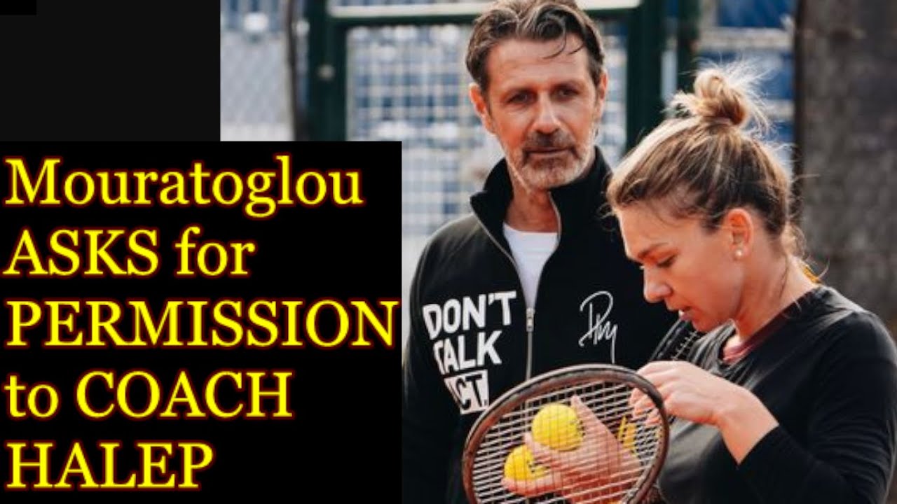 Patrick Mouratoglou had to ask for permission to coach Simona Halep