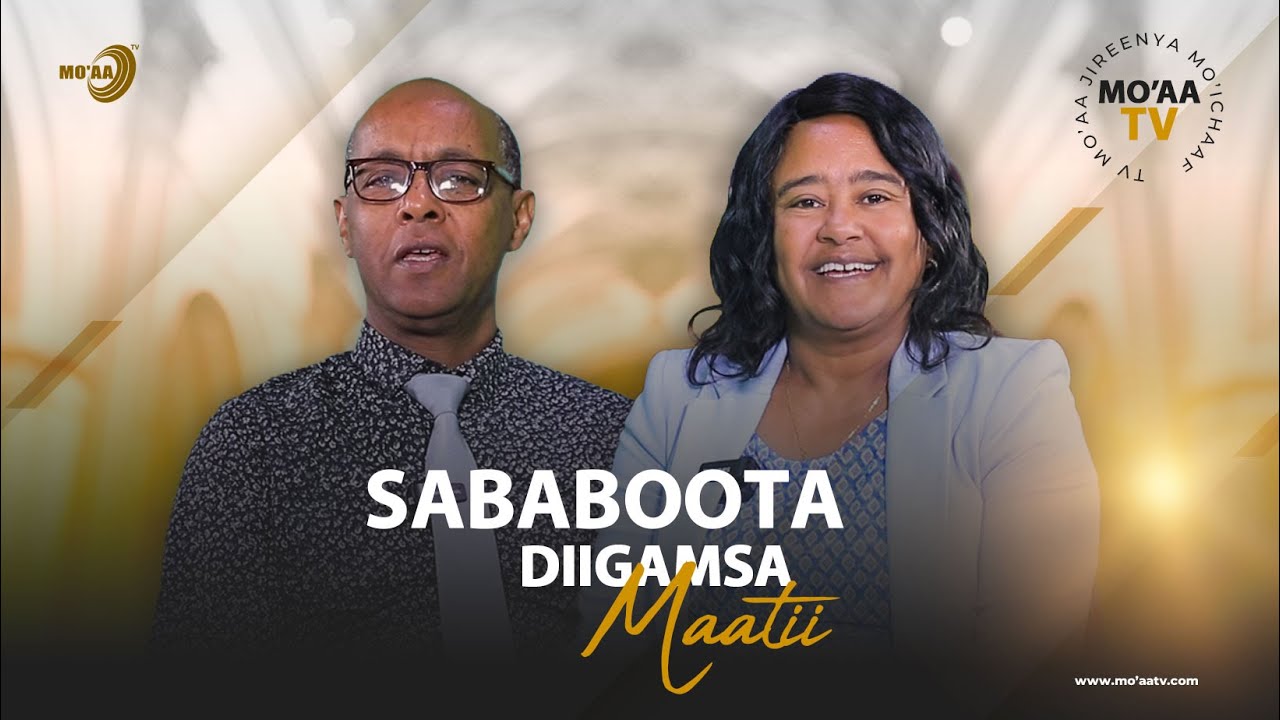 Sababoota Diigamsa Maatii - Maaddii Maatii /kutaa 4ffaa