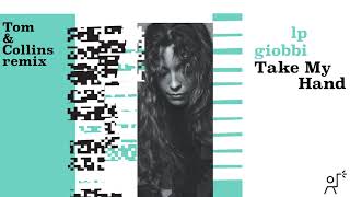 LP Giobbi - Take My Hand (Tom & Collins Remix)