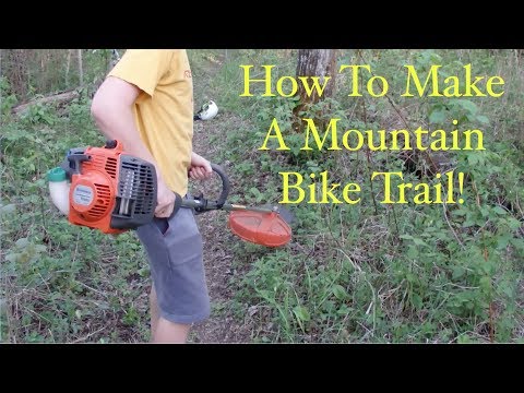 How To Make A Mountain Bike Trail!