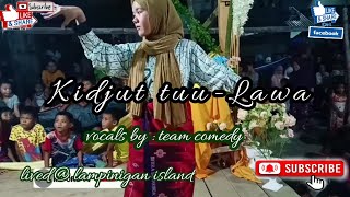 KIDJUT TUU LAWA | vocal by team comedy lived @ lampinigan island CAMER GROUP | tausug pangalay