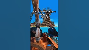 What do Sea of Thieves Players think of Sail VR???
