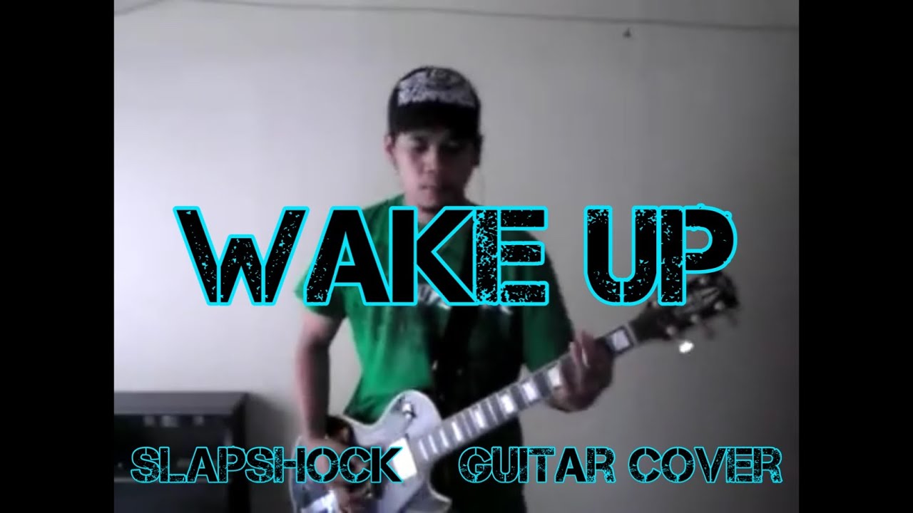 Slapshock wake up (guitar cover)