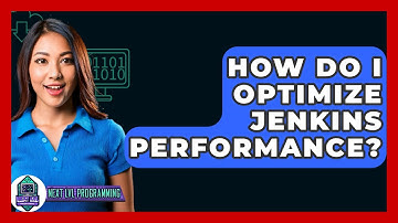 How Do I Optimize Jenkins Performance? - Next LVL Programming