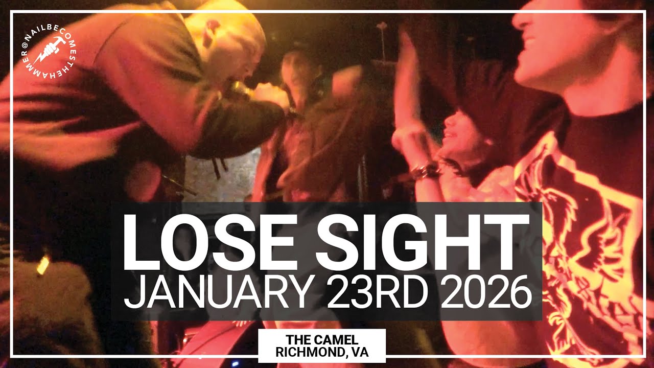 LOSE SIGHT @ The Camel (Richmond, VA) - January 23rd 2026 *FULL SET*