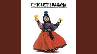 Video thumbnail of "Chiclete com Banana - Zum Zum Zum Pra Que?"