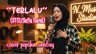 Download Lagu TERLALU (ST12/SETIA BAND),COVER POP ROCK SKA SANTUY MP3