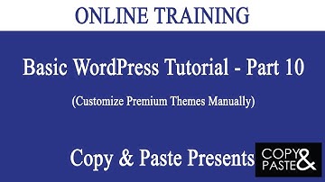 WordPress Tutorial Bangla : Basic WordPress - Part 10 (Customize Premium Themes Manually)