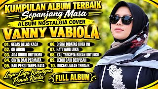 GELAS GELAS KACA ll LAGU LAWAS ALBUM NOSTALGIA TERBAIK COVER VANNY VABIOLA
